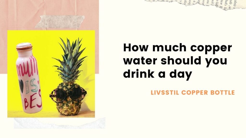 how much copper water should you drink a day