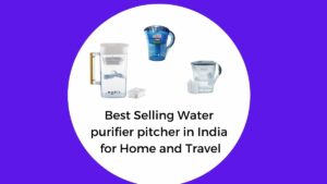 best water purifier pitcher for home and travel in india